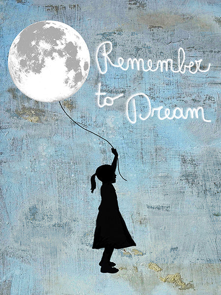 Remember to Dream